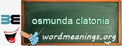 WordMeaning blackboard for osmunda clatonia